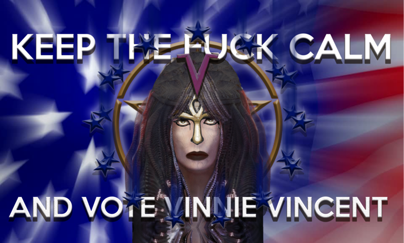 Keep the Fuck Calm &amp; Vote Vinnie Vincent.